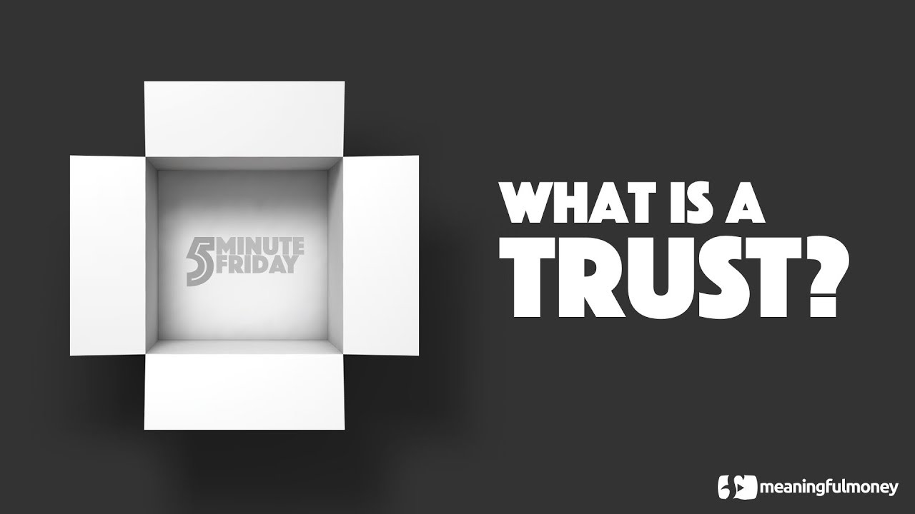 What is a trust? 5MF044