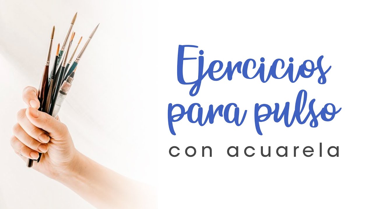Ejercicios para pulso con acuarela
