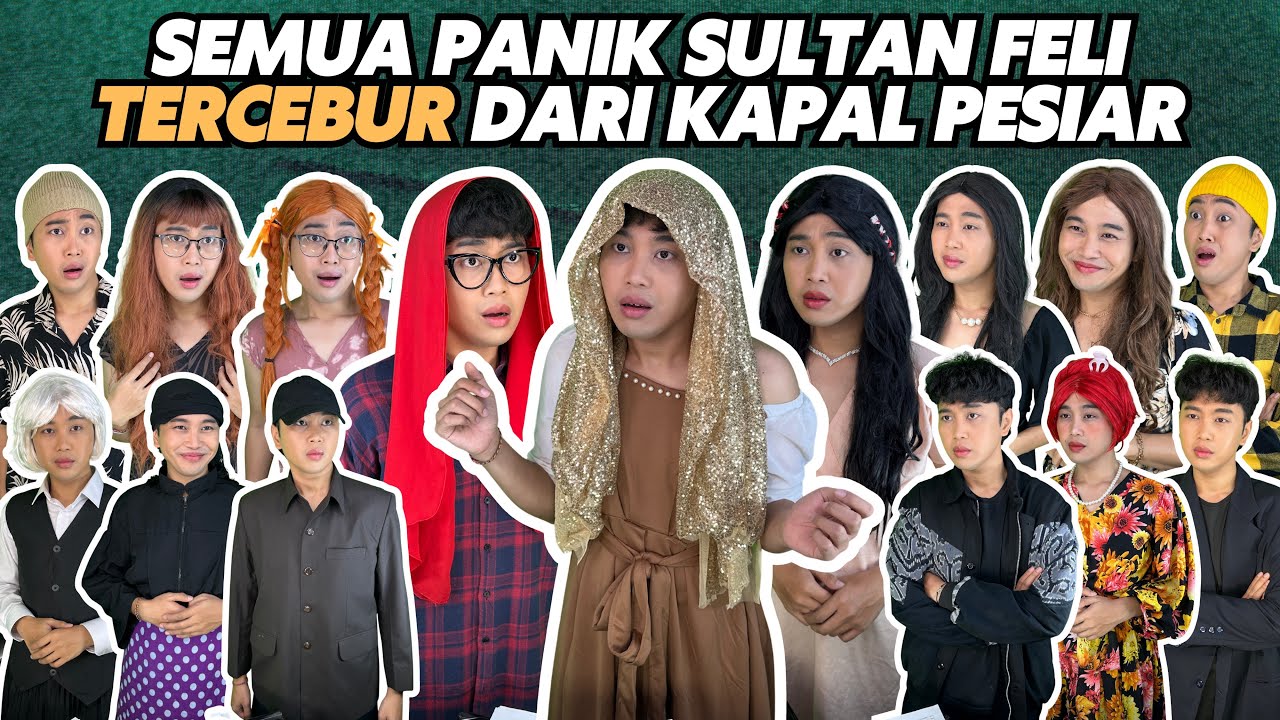 SEMUA PANIK SULTAN FELI TERCEBUR DARI KAPAL PESIAR