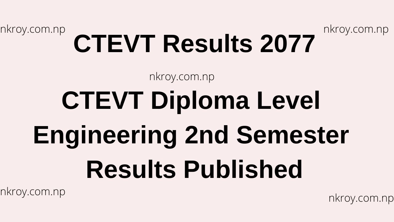 CTEVT Results 2077 | CTEVT Diploma Level Engineering 2nd Semester Results Published