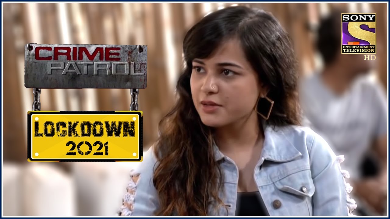 धोखा - Crime Patrol - Lockdown 2020 - Full Episode