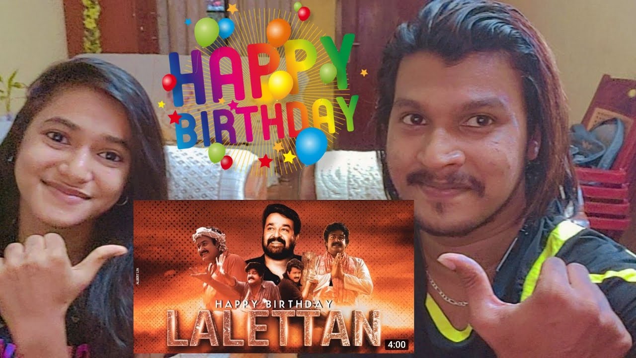 LALETTAN BIRTHDAY MASHUP REACTION, LINTO KURIEN 😍😍😍😍😍