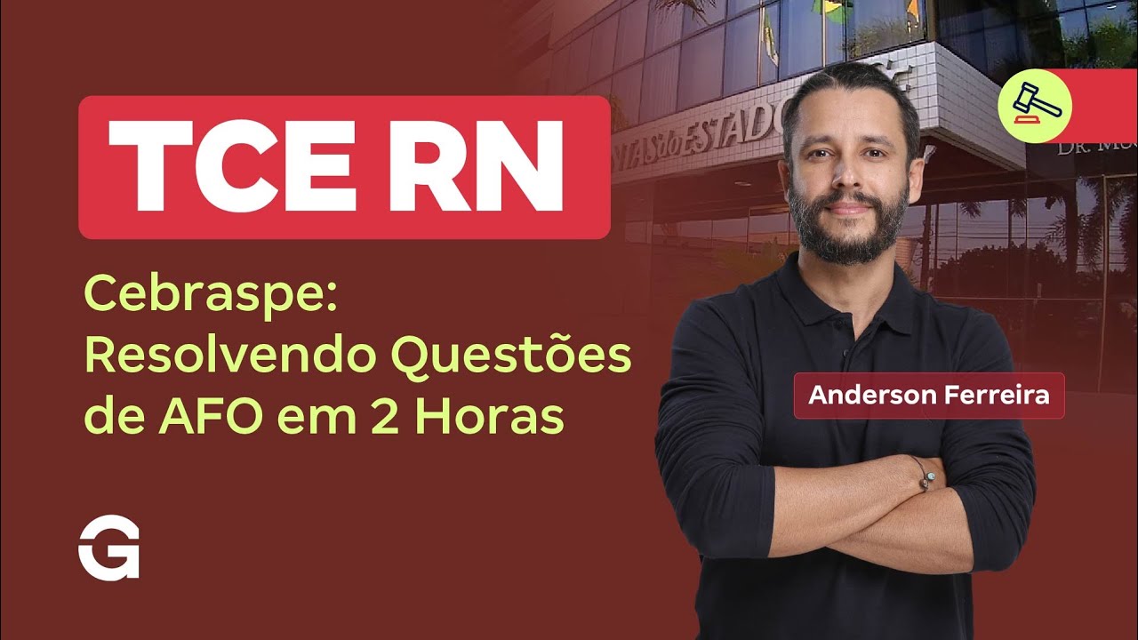 Concurso TCE RN | Cebraspe: Resolvendo Questões de AFO em 2 Horas
