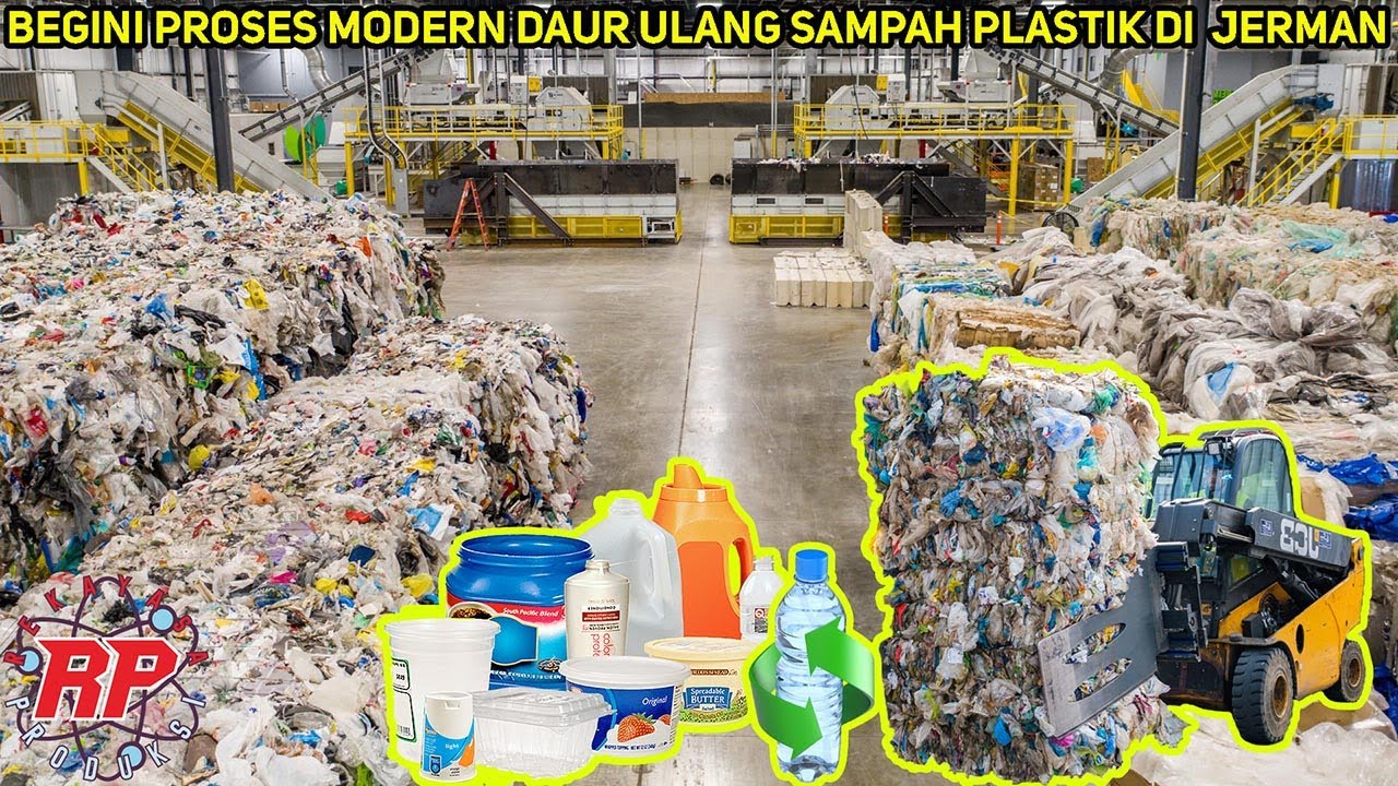 KEREN! BEGINI PROSES MODERN DAUR ULANG SAMPAH PLASTIK MENJADI PRODUK JADI DI NEGARA MAJU