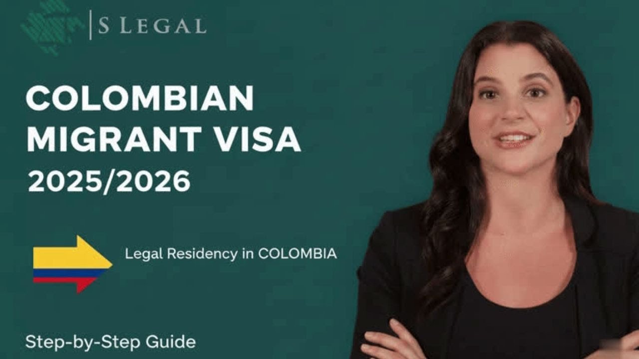 Colombian Migrant Visa 2025/2026 &ndash; Step-by-Step Guide to Legal Residency in Colombia