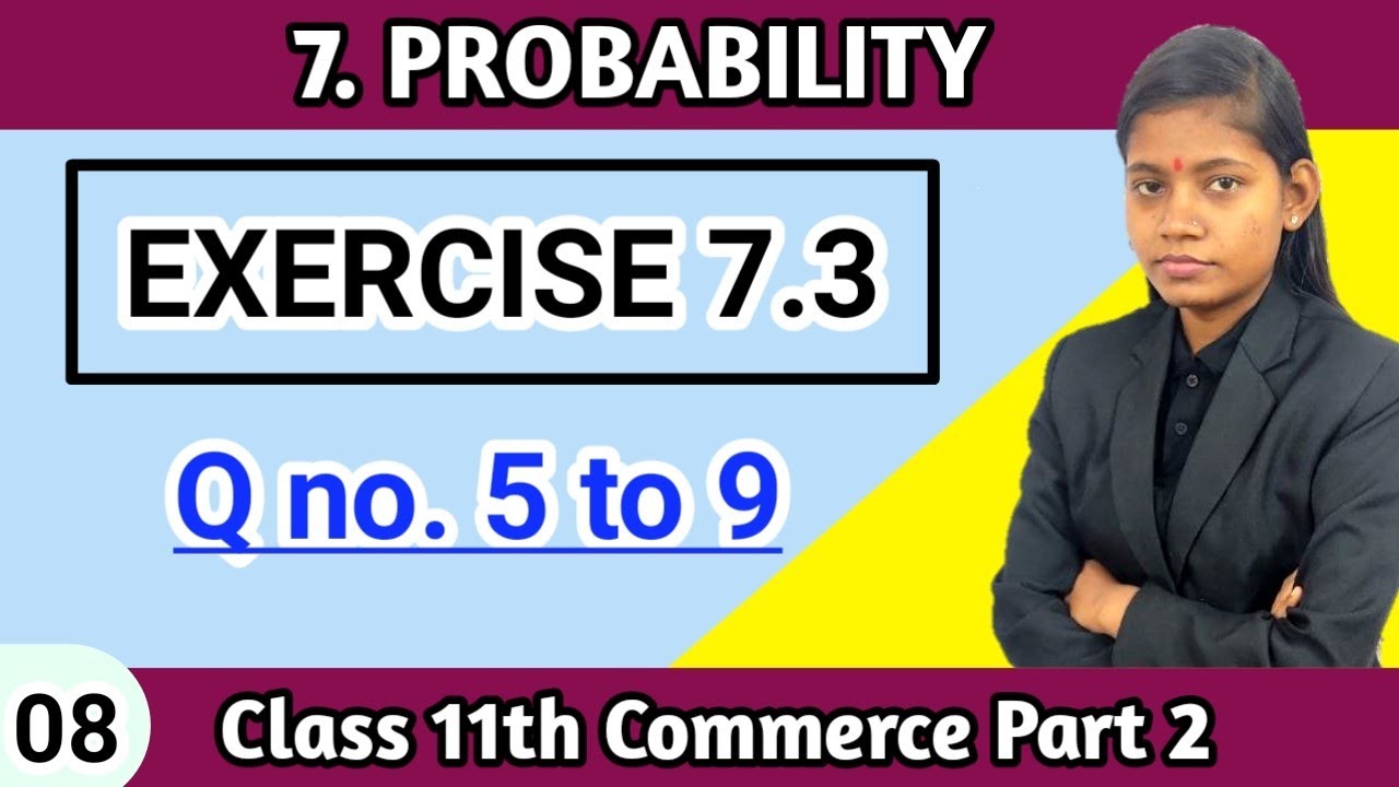 Class 11 maths chapter 7 exercise 7.3 commerce part 2 | probability lecture 8 Maharashtra board