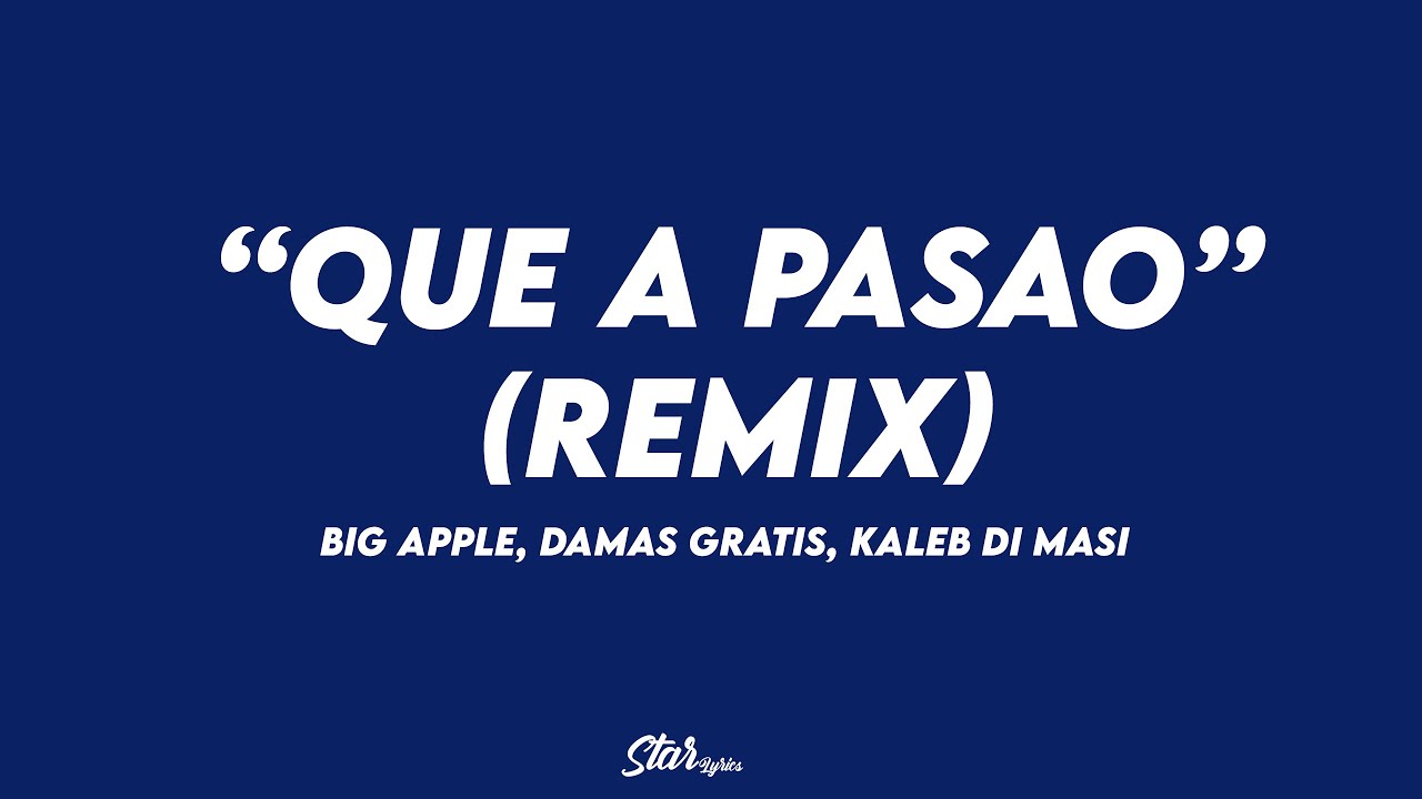 Que a Pasao (Remix)