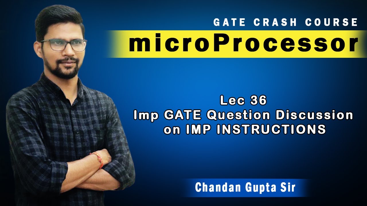 Lec 36 I Imp GATE Question Discussion on IMP INSTRUCTIONS I Microprocessor I EE EC