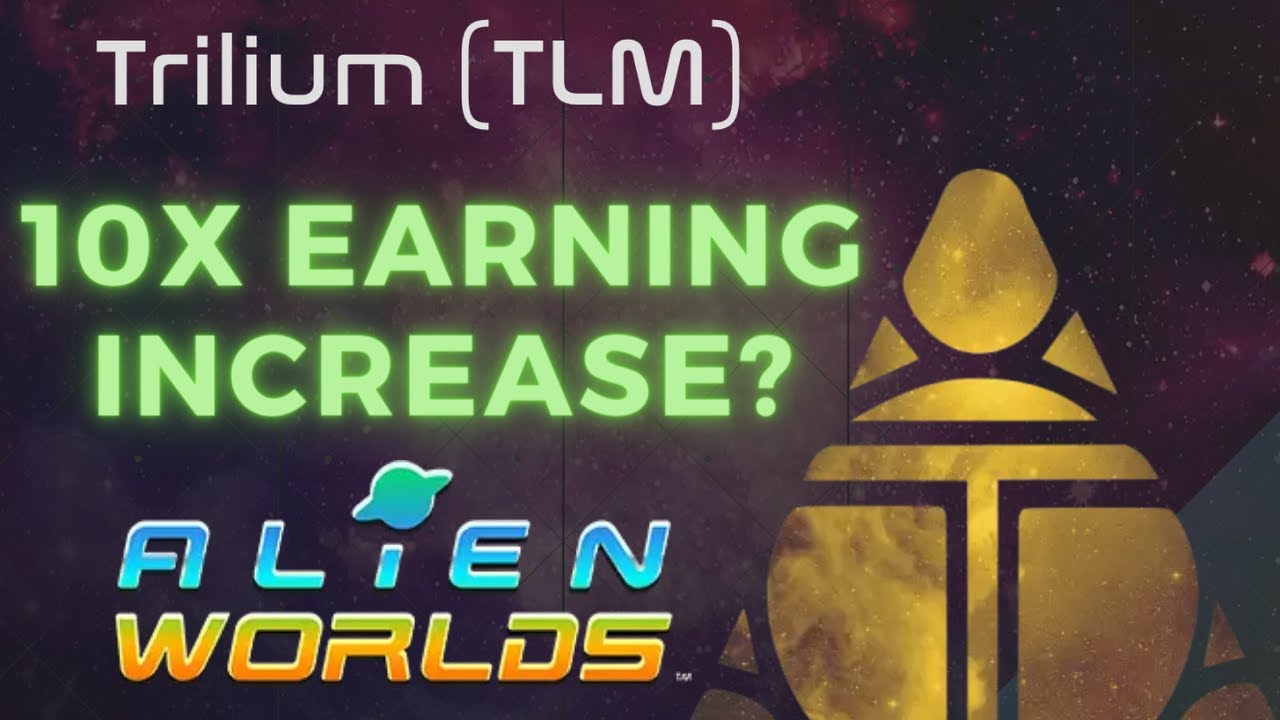 ALIEN WORLDS TLM Mining | Play to Earn | 10x Mining Earning Increase