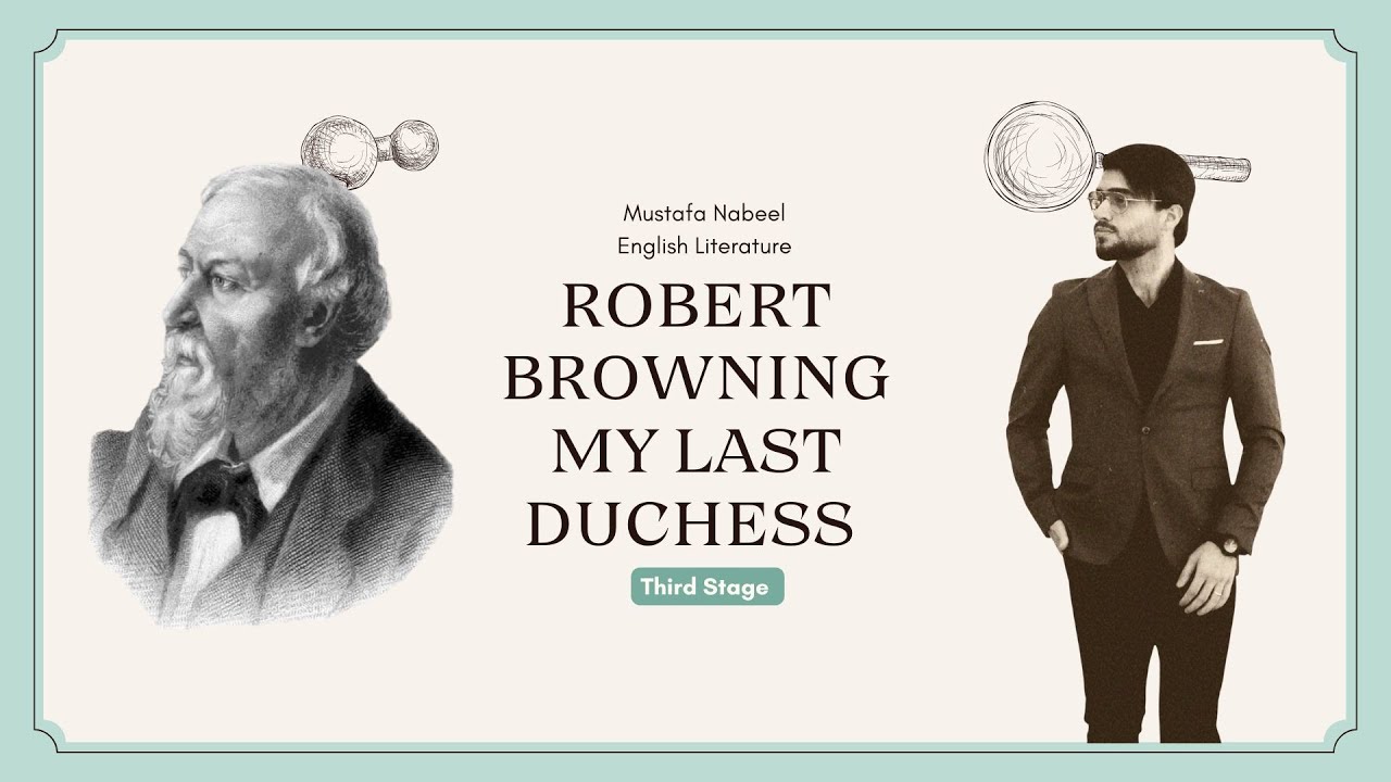 شرح قصيدة دوقتي الأخيرة بشكل تحليلي Robert Browning My Last Duchess - المرحلة الثالثة
