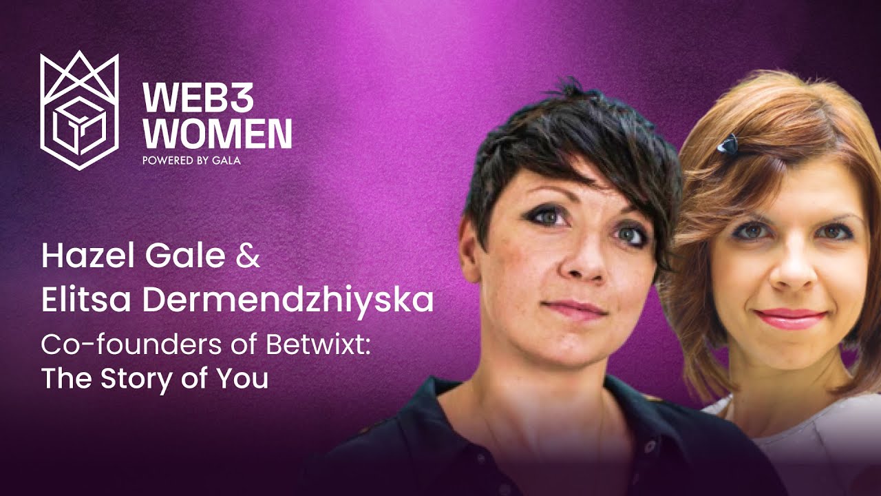 Web3 Women In Conversation - Elitsa and Hazel from Betwixt