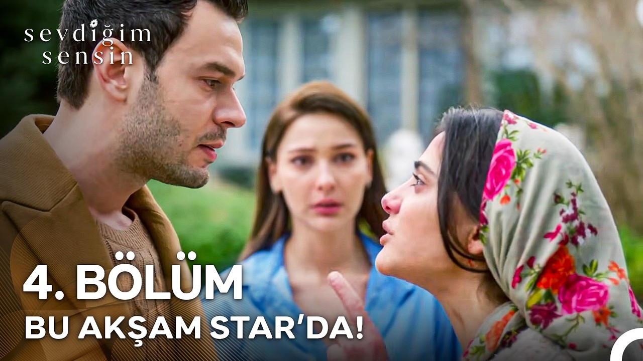 Sevdiğim Sensin 4. Bölümüyle Bu Akşam Star'da!