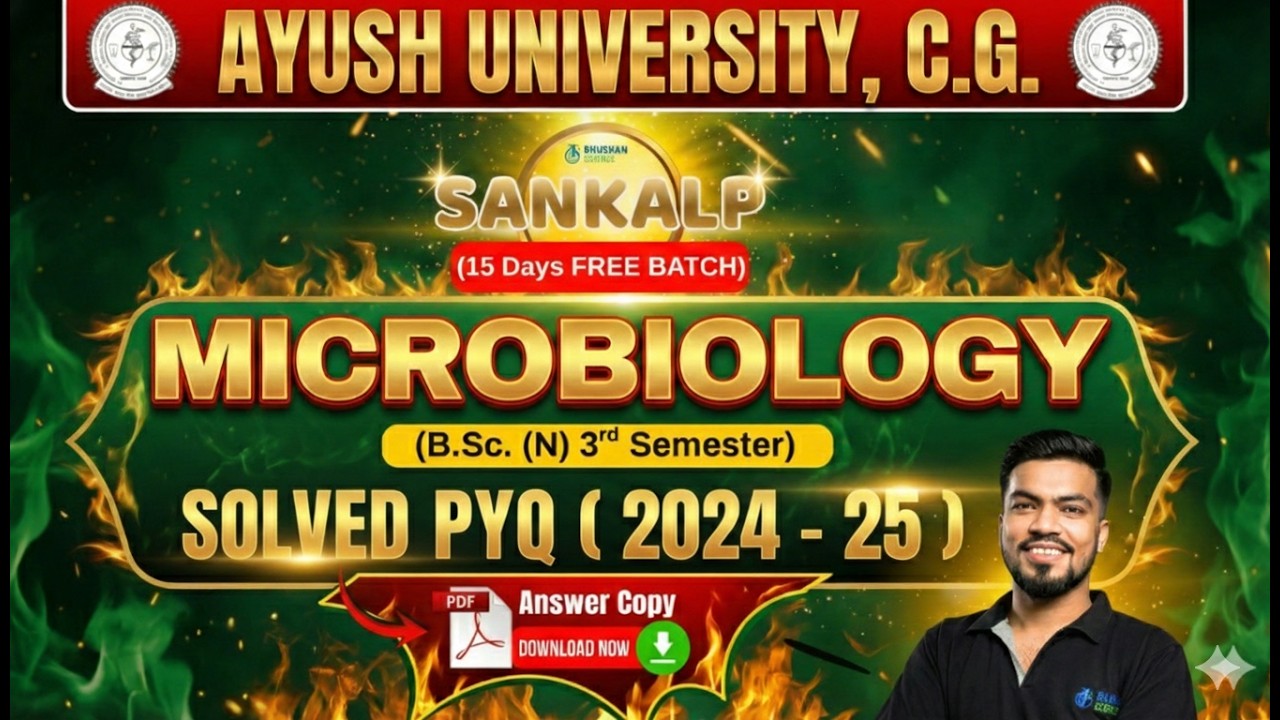 Microbiology Solved PYQ 2023 , 24 -25 | B.Sc Nursing 3rd Sem | Ayush University CG | Sankalp Batch 🔥