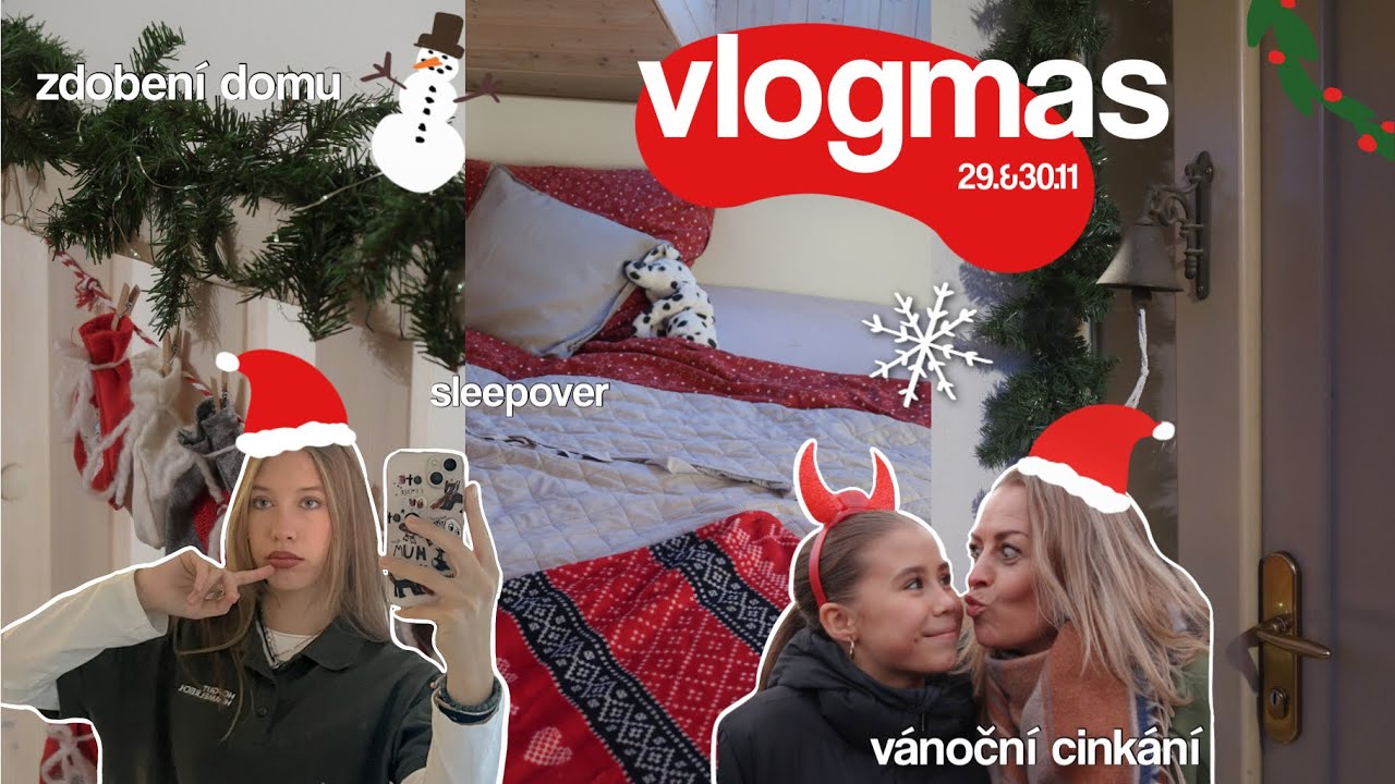vlogmas 🎄 vánoční výzdoba, sleepover, vánoční cinkání, ...
