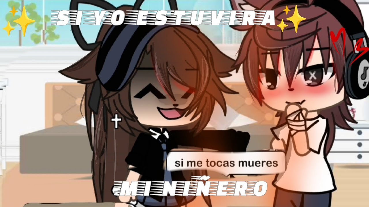 Si yo estuviera en• ||//MI NIÑERO PERVERTIDO 🙊||•{GACHA LIFE}\\gacha noX//NoemixX🫶🏼(leer descripción