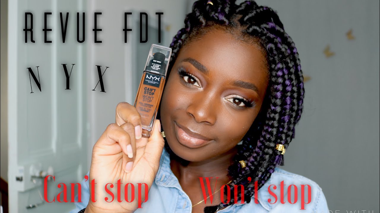 Fond de teint NYX « Can’t Stop Won’t Stop » | REVUE & DEMO