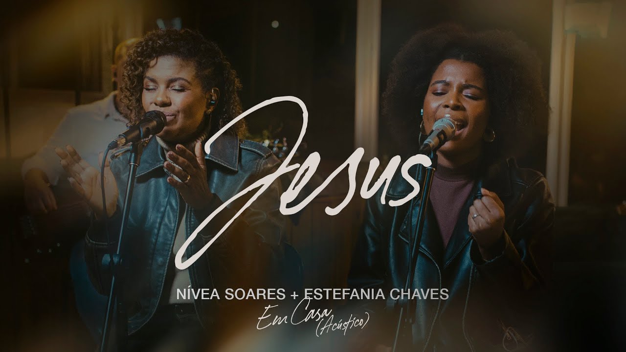 Jesus (Acústico) - Nívea Soares & Estefania Chaves