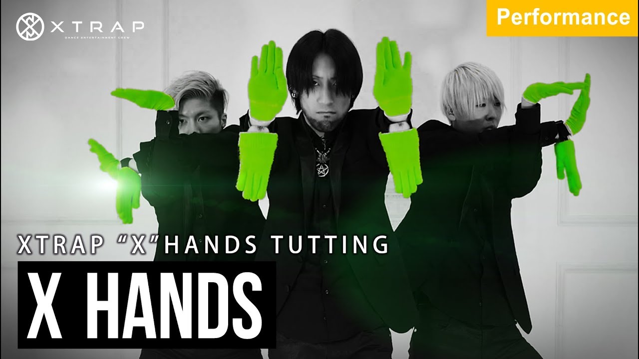 X HANDS | XTRAP TUTTING DANCE