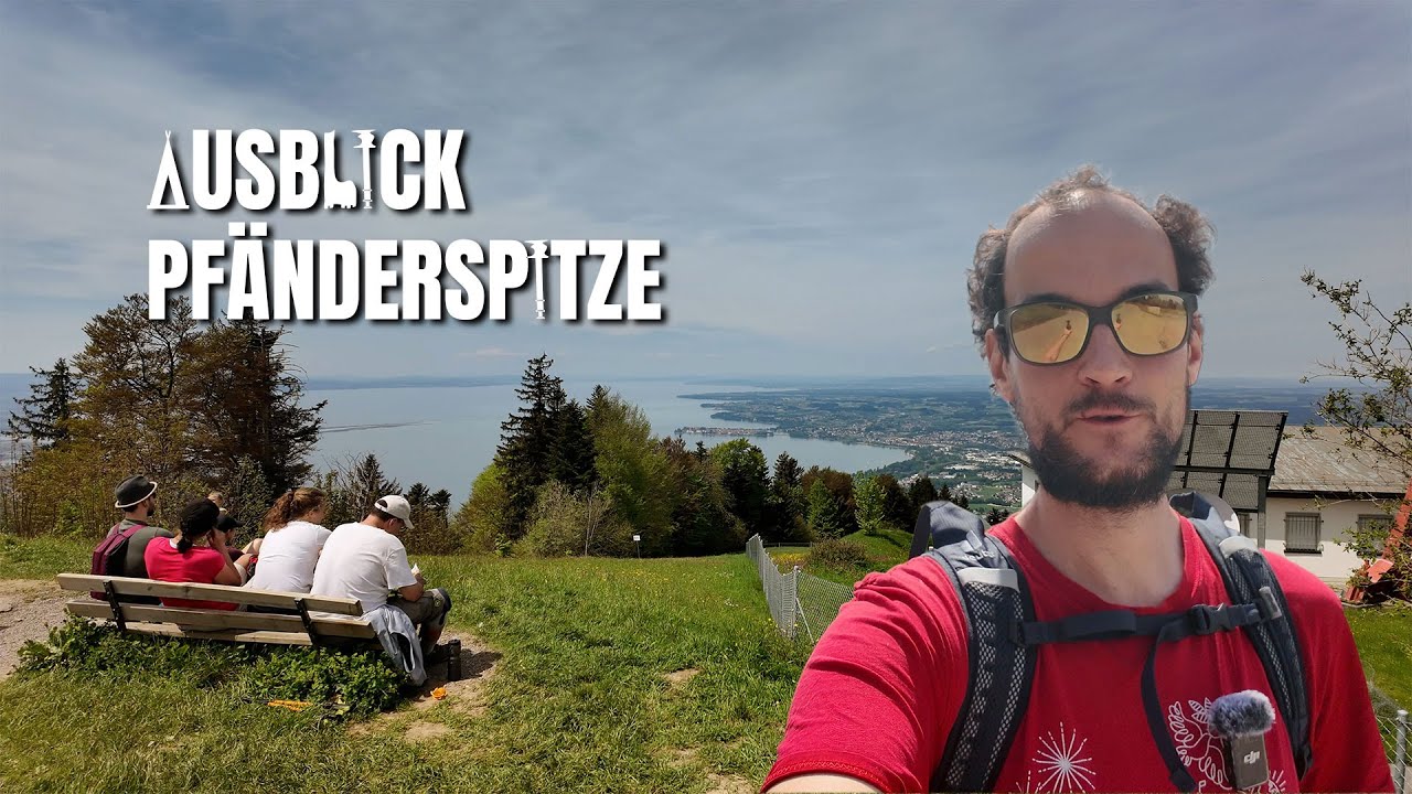 Bodenseeblick - Wanderung zum Bregenzer Hausberg Pfänder