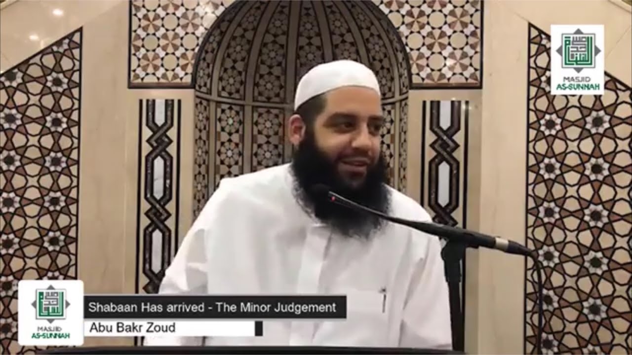 Shabaan Has arrived - The Minor Judgement | Abu Bakr Zoud