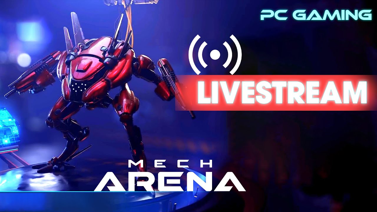 Bạn ĂN tôi hay tôi ĂN bạn - Mech Arena VN Livestream