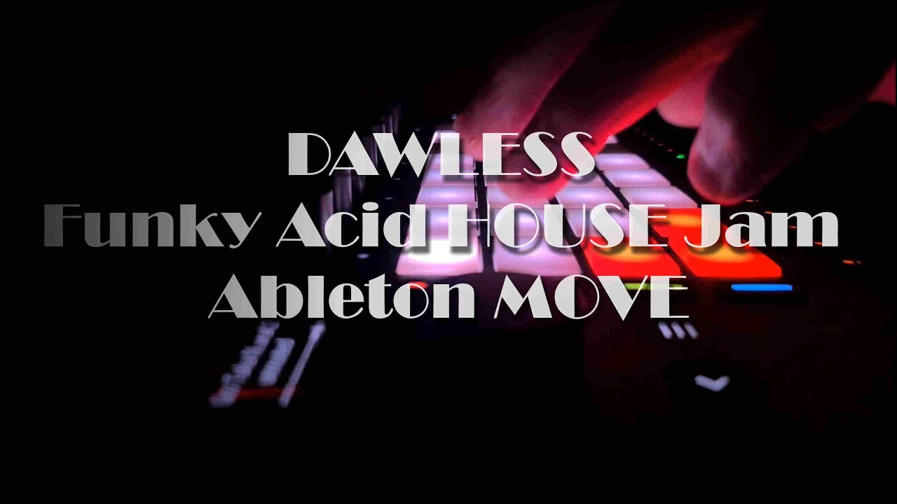 DAWLESS Funky Acid HOUSE Jam | Ableton Move
