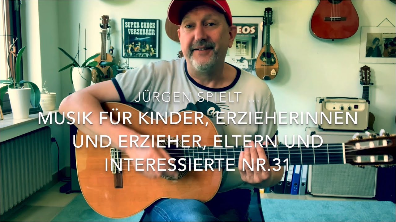 Musik zum Mitmachen - 31 - 🌈 Kinder, Eltern 🎶, ErzieherInnen 🎶 und Freunde - mit Jürgen Fastje