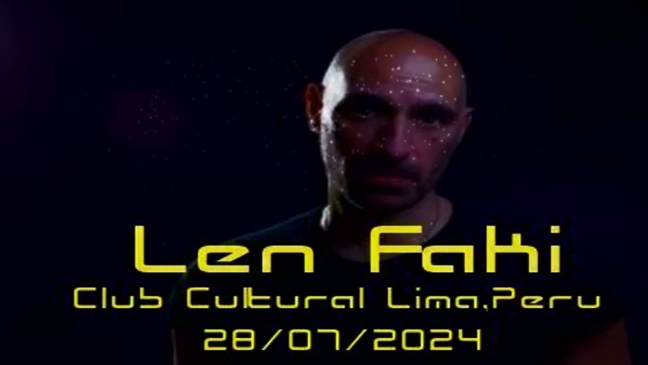Len Faki  Club Cultural Lima, Peru 28/07/2024