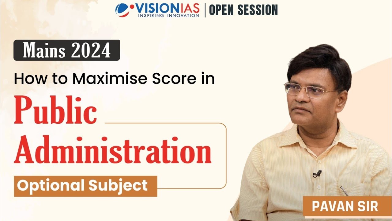 How to Maximize Score in Public Administration Optional Subject | Mains 2024 | Pavan Sir