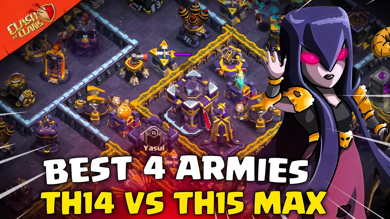 Best 4 Armies Right Now! Th14 vs Max Th15 2025 | Clash of Clans