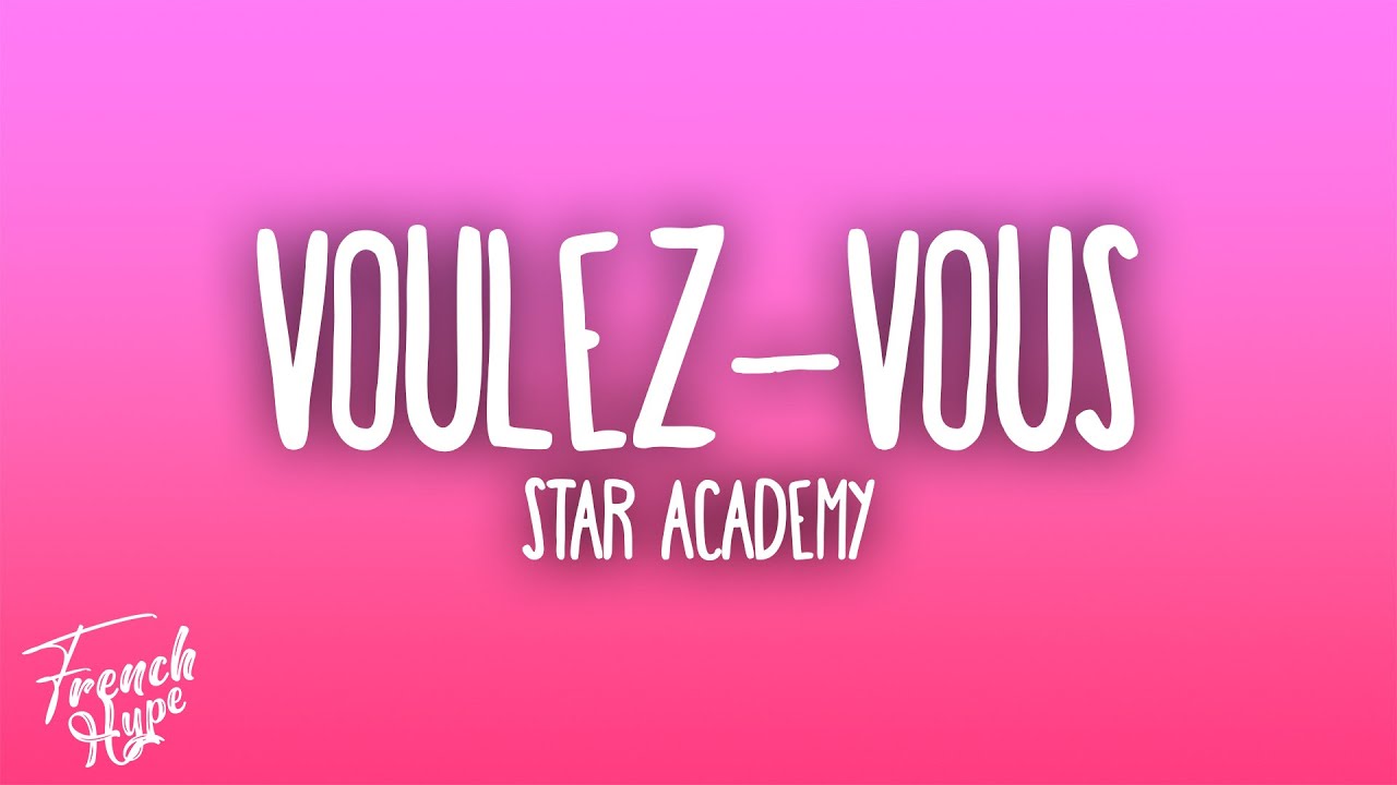 Star Academy - Voulez Vous