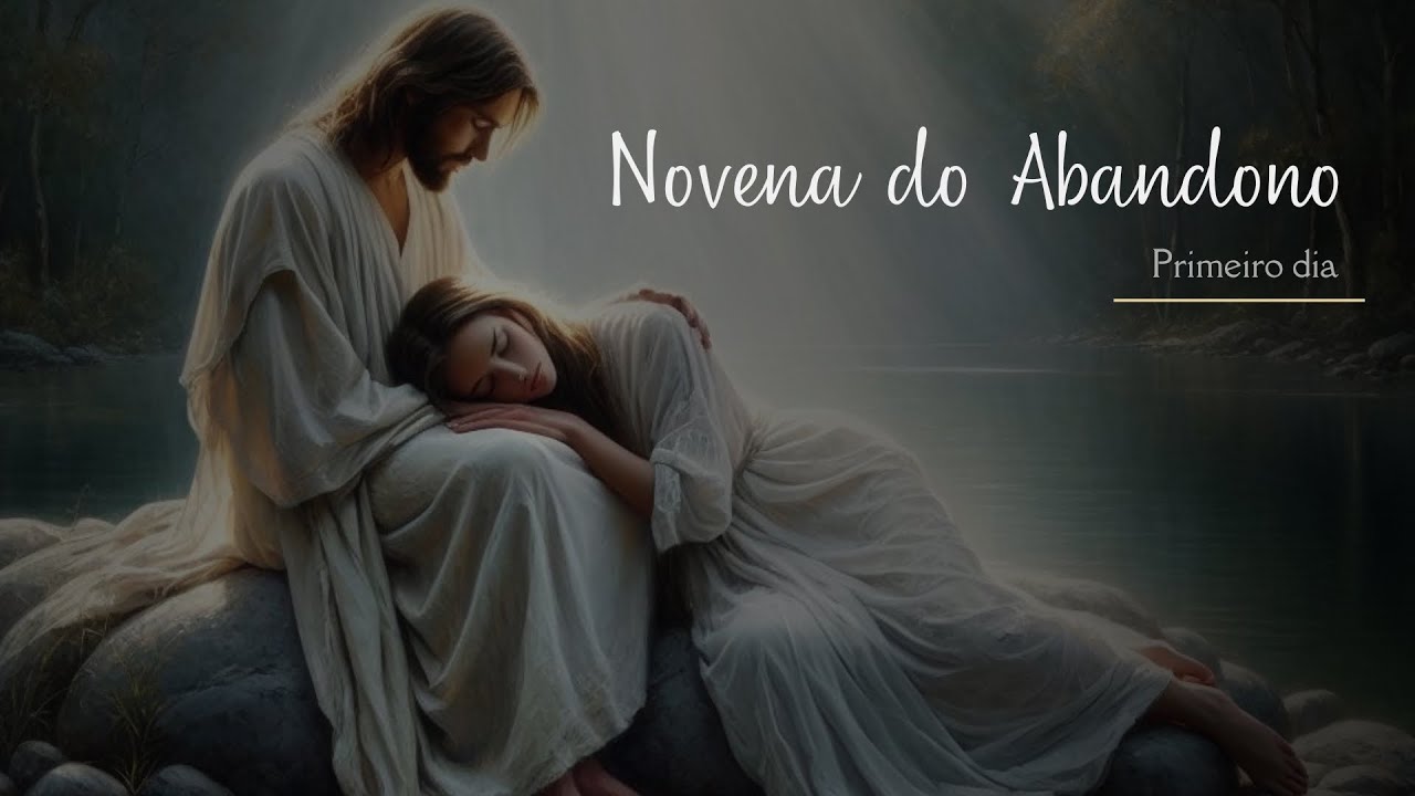 Novena do Abandono | Primeiro dia