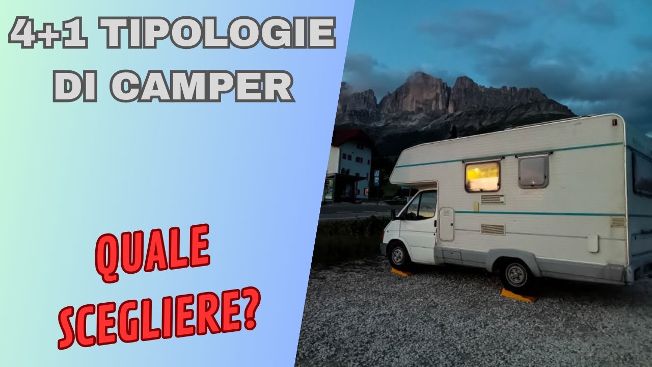 Primo acquisto - Quale tipologia di camper scegliere?