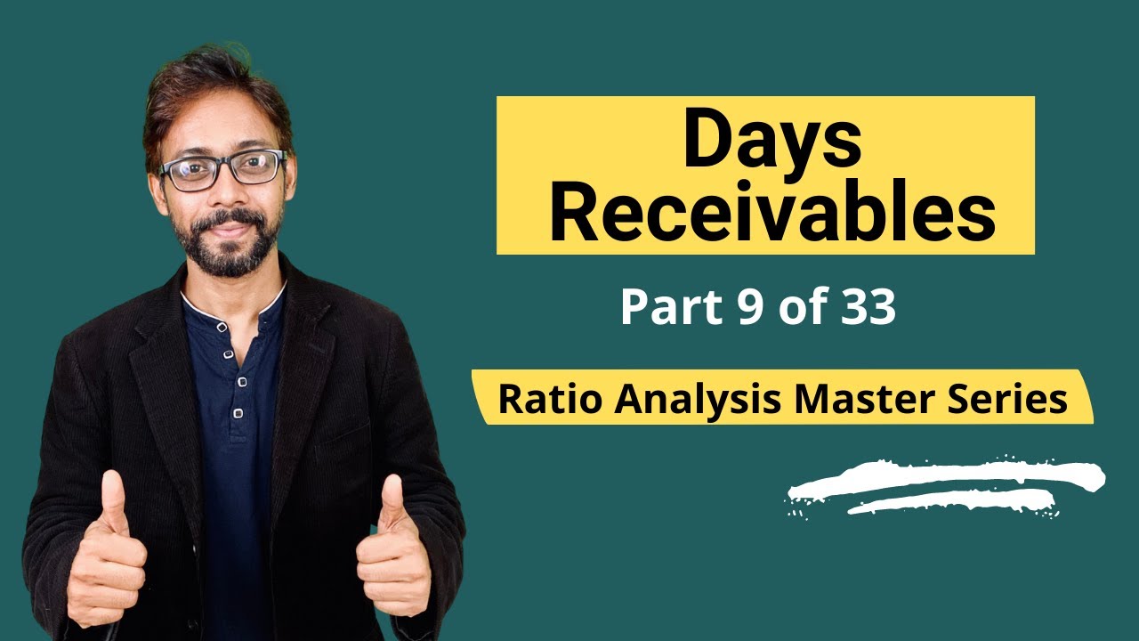 Days Receivables - Meaning, Formula, Calculation & Interpretations