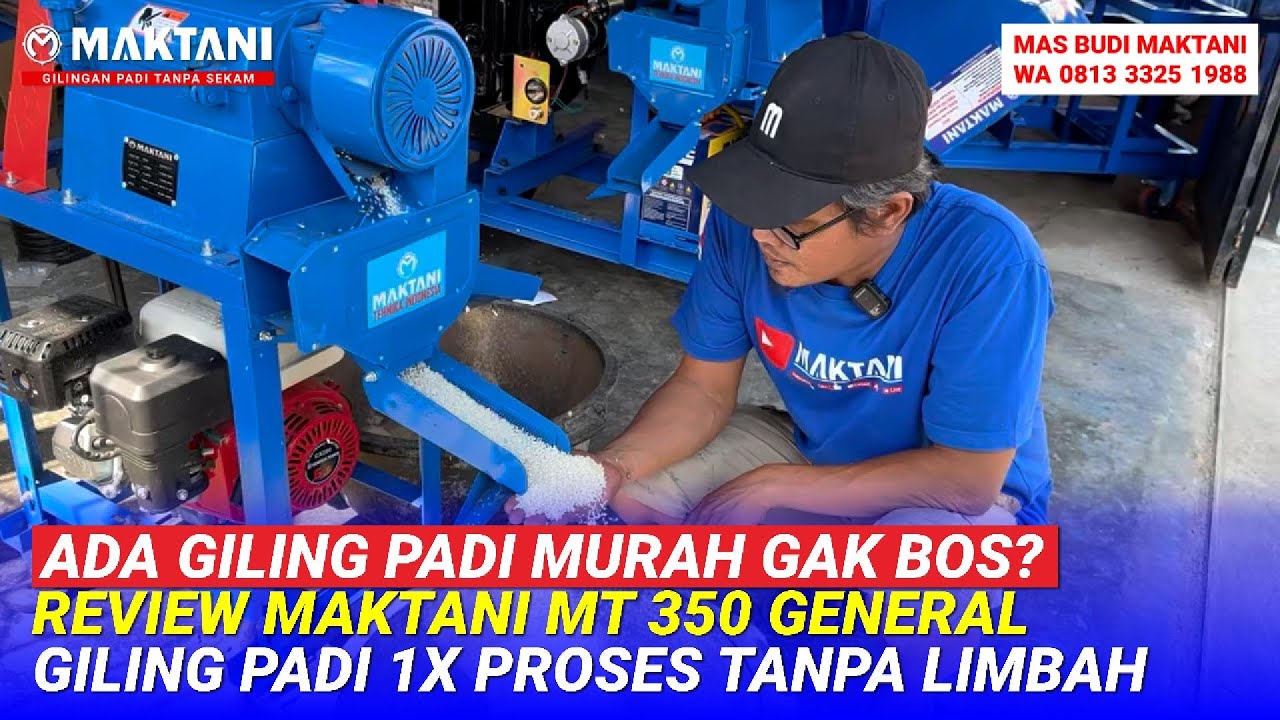 Giling Padi Murah Berkualitas! MAKTANI MT350 General Harganya Terjangkau Hasil Beras Putih Bersih
