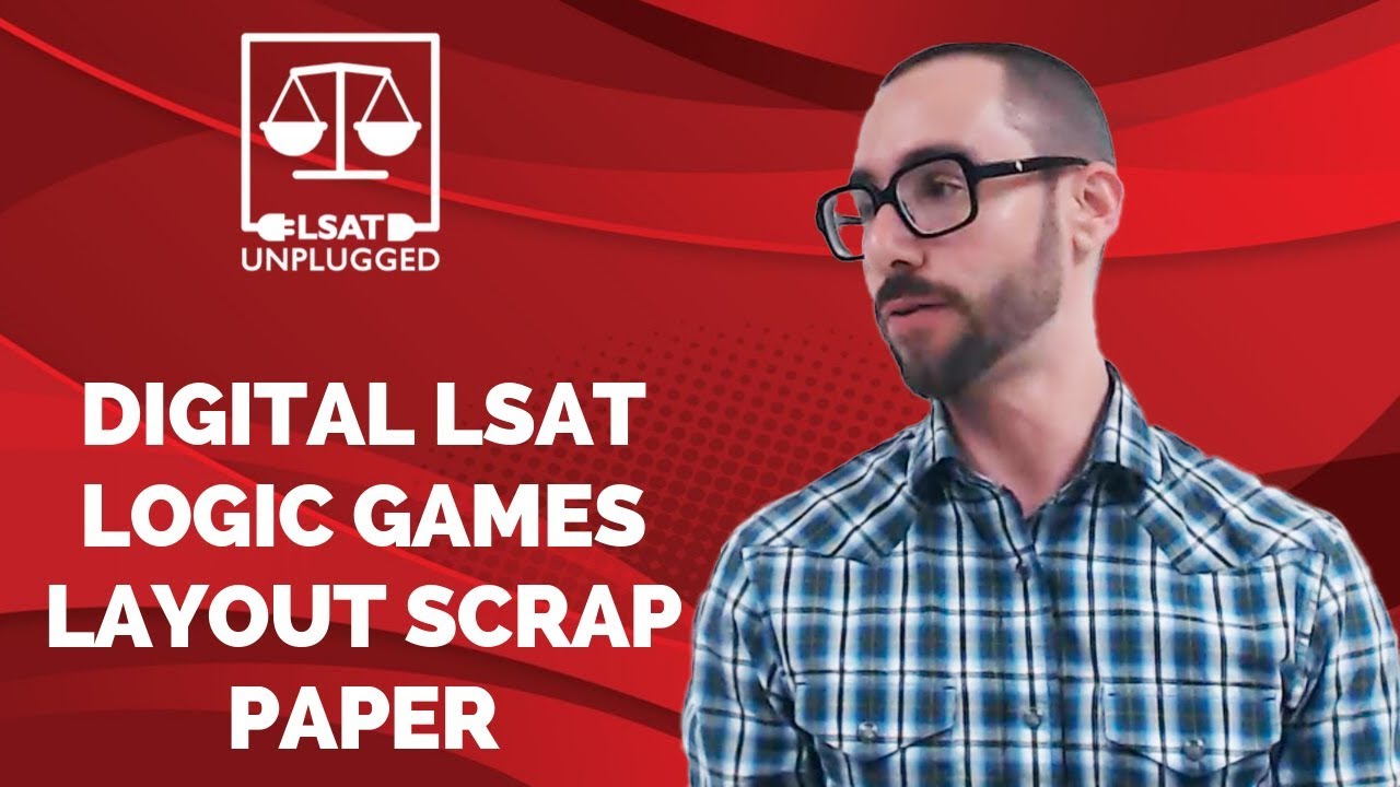 Digital LSAT Logic Games Layout Scrap Paper