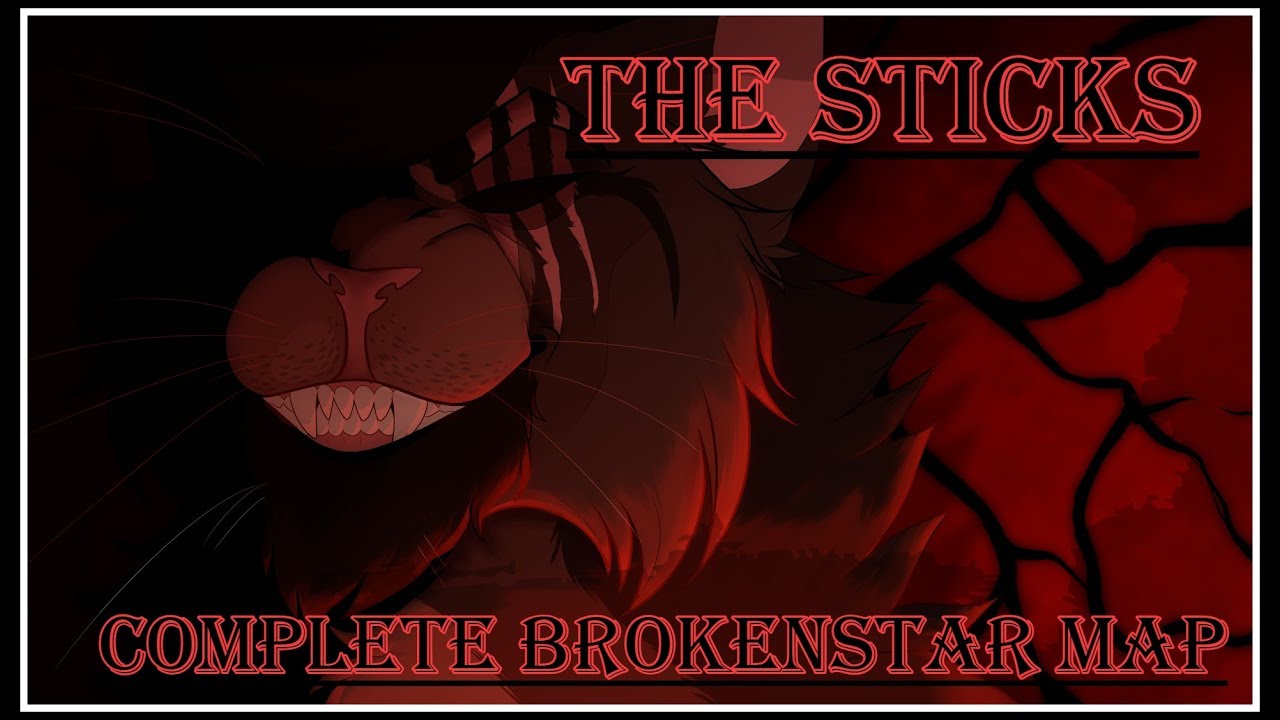 ★The Sticks-COMPLETE Brokenstar MAP ★
