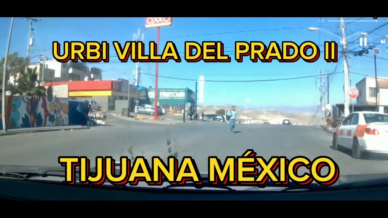 UN RECORRIDO POR URBI VILLA DEL PRADO II TIJUANA