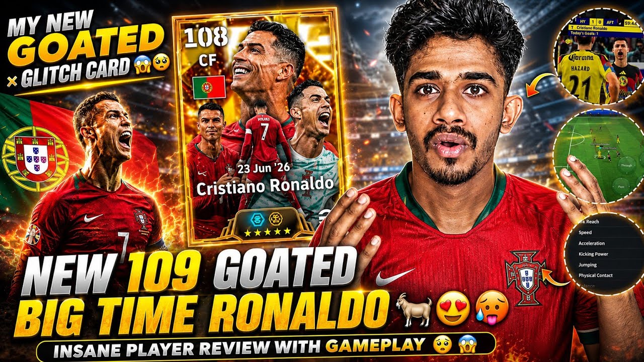 MY NEW GOATED &times; GLITCH CARD😍😱🐐109 Big Time Ronaldo insane First impression 📈 in Efootball26 🔥🔥 OMG💥💥