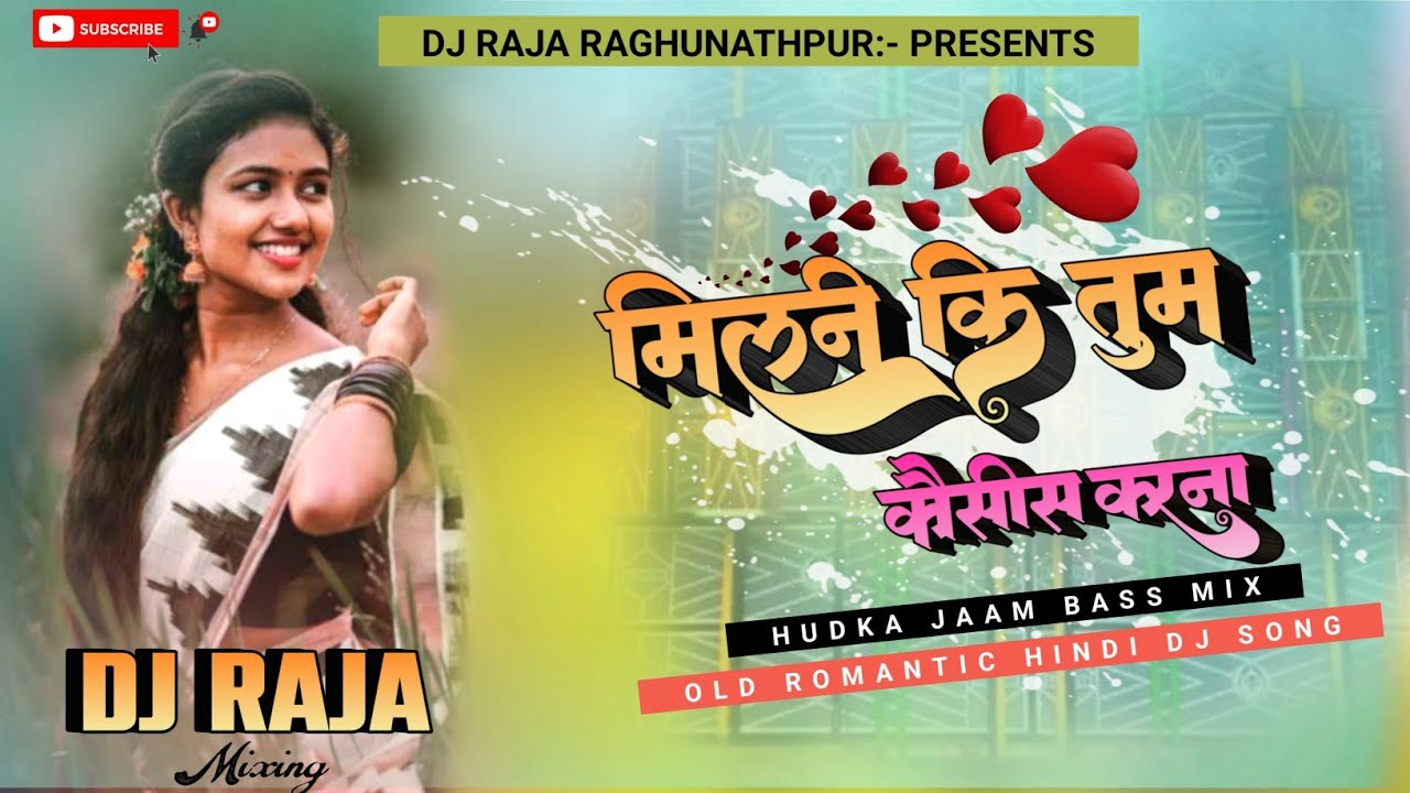 Milne Ki Tum Koushis Karna || Original Pad Mix || Power Bass Mix || Dj Raja Raghunathpur..
