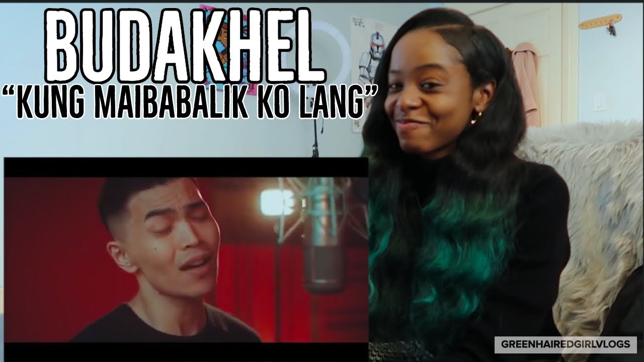 Kung Maibabalik Ko Lang - BuDaKhel REACTION!!!
