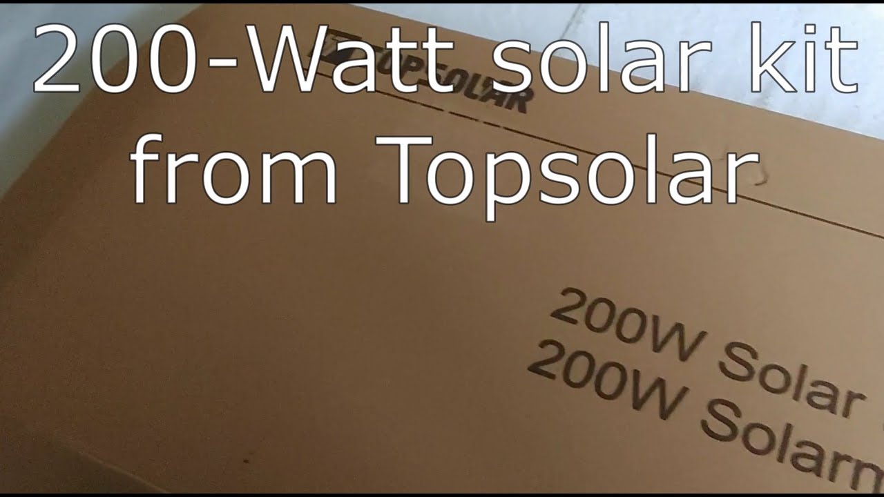 Top Solar 200-Watt solar kit Unboxing and Assembly.