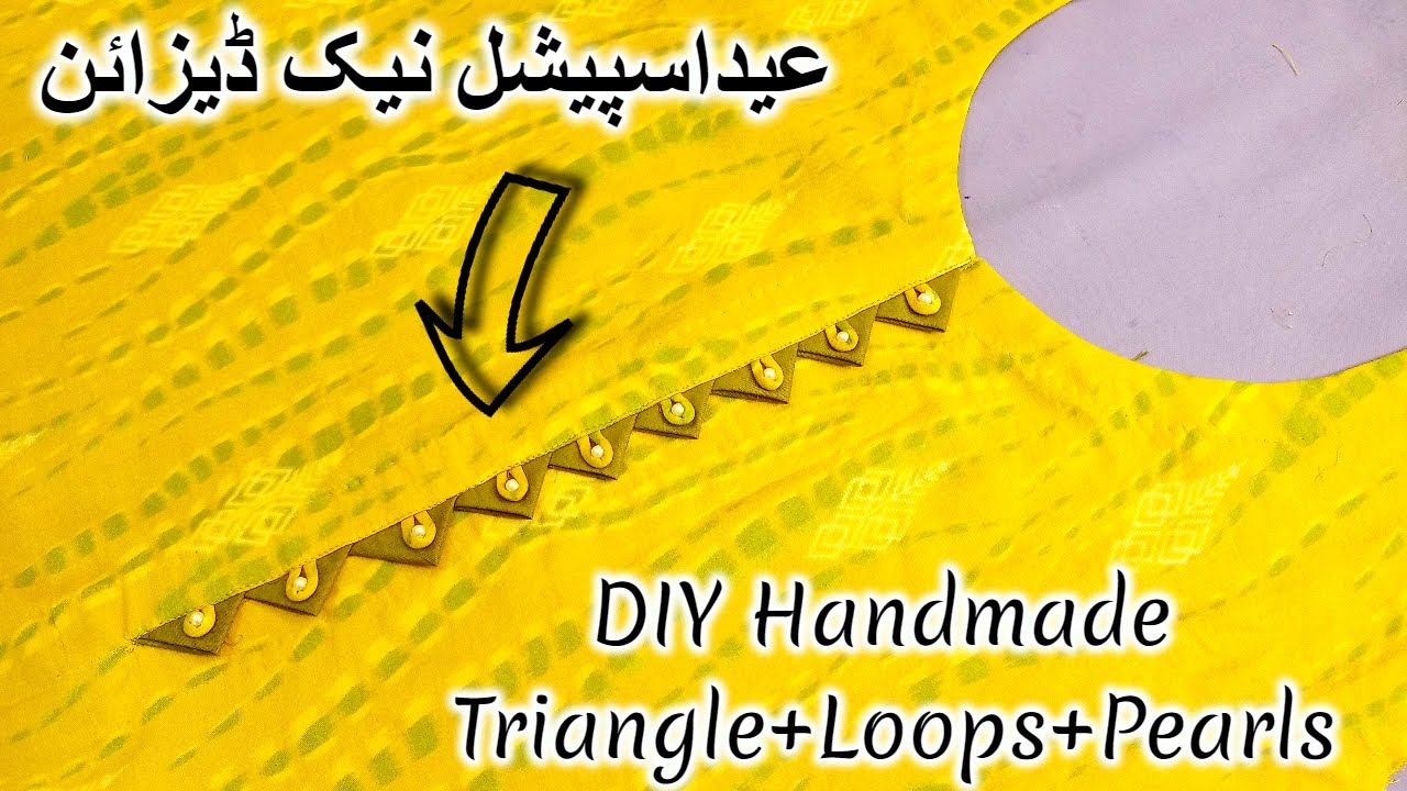عید نیک ڈیزائن Beautiful Neck Design with Handmade Samosa Triangle||U Neck Design With Dori Loops