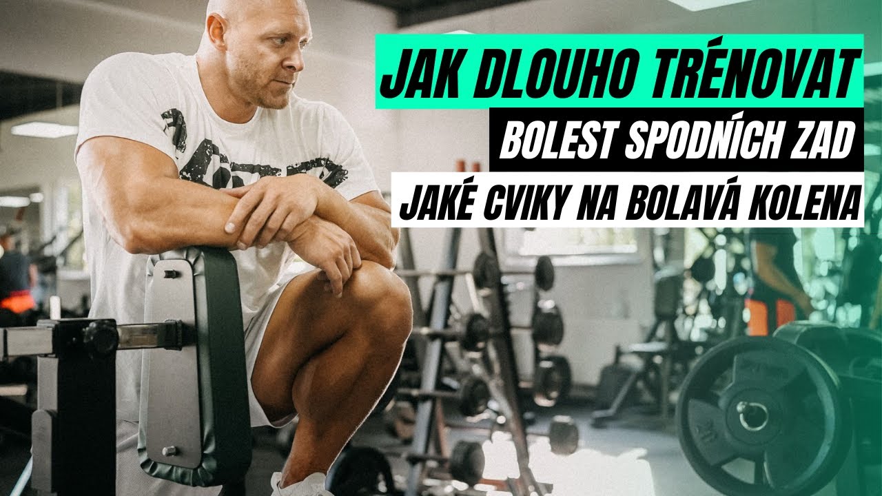 OTÁZKY K TRÉNINKU | Naturál musí cvičit do hodiny. Cviky na bolavá kolena. Pevný zadek, štíhlé nohy.