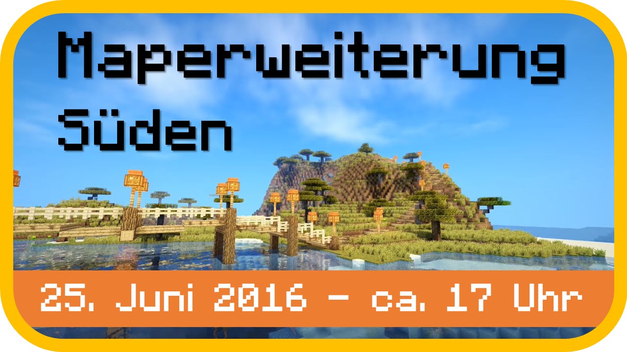 Maperweiterung Richtung S&uuml;den am 25. Juni 2016