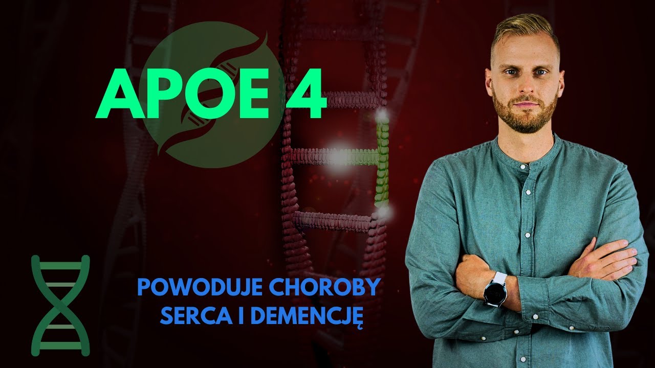 Ten gen powoduje ALZHEIMERA oraz CHOROBY SERCA. APOE4