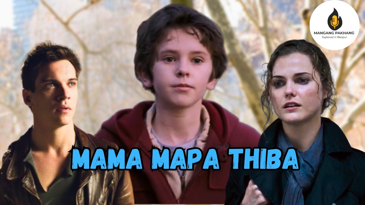 Mama Mapa Thiba | Manipuri Explanation August Rush Explained in manipuri