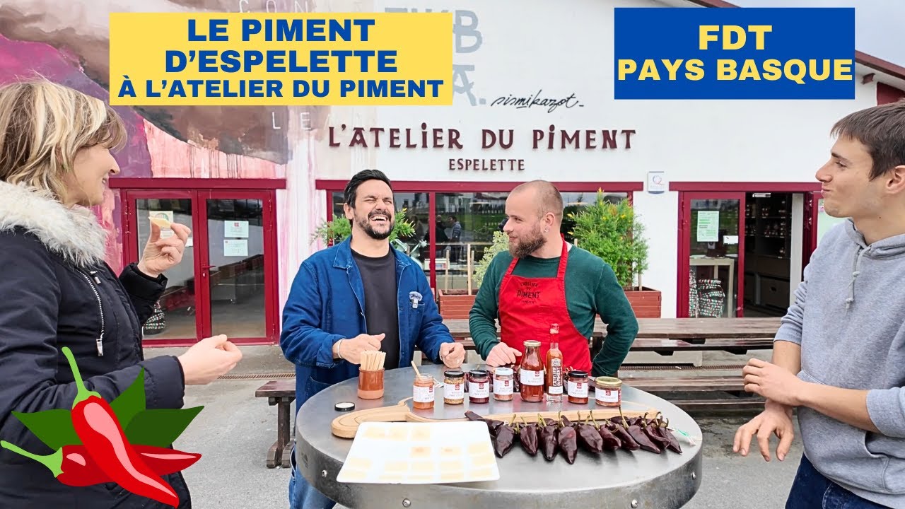 FOND DE TERROIRS AU PAYS BASQUE : LE PIMENT D'ESPELETTE AVEC L'ATELIER DU PIMENT. CHAUD DEVANT!