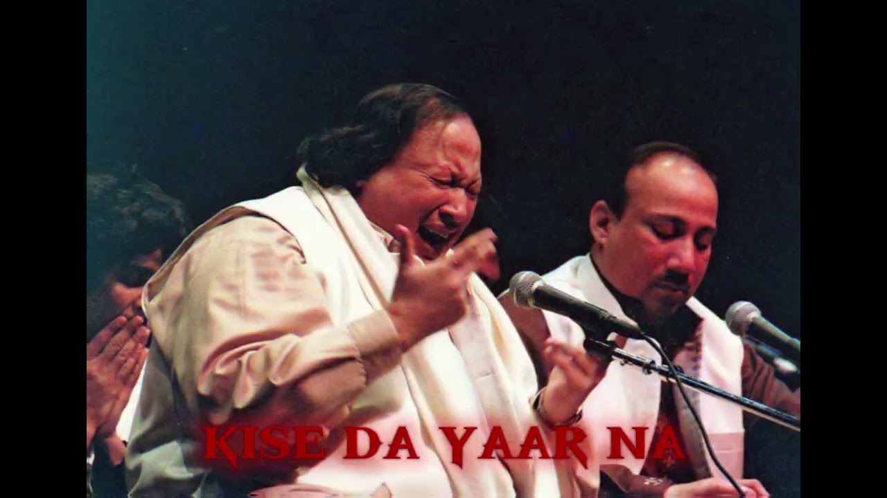 Kise da yaar na vicheray | Nusrat Fateh Ali Khan 