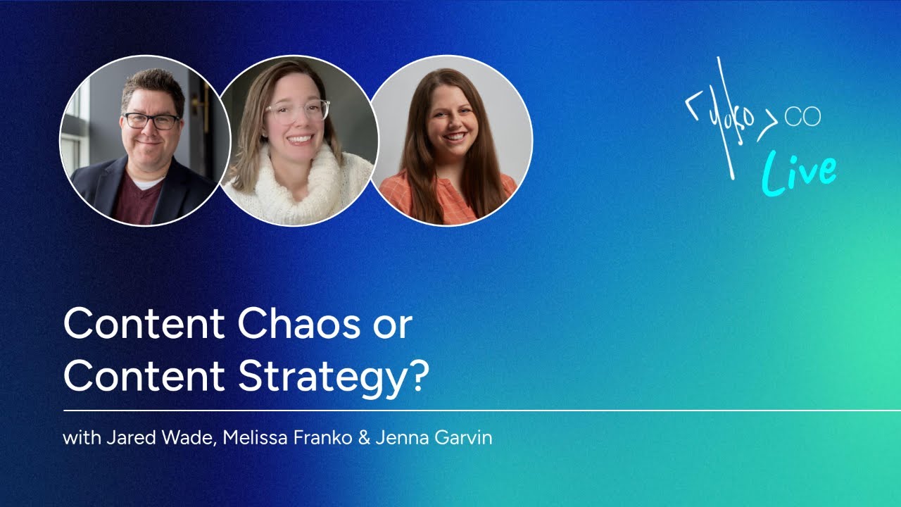 Content Chaos or Content Strategy?